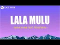 Download Lagu Lala Mulu - Faris Adam Feat. Ressiyana (Lirik) Lagu Timur Terbaru 2025