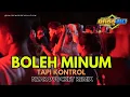 Download Lagu BOLEH MINUM TAPI KONTROL - NZAR D'JOCKEY REMIX 2024