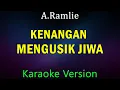 Download Lagu Kenangan Mengusik Jiwa - A.Ramlie - Karaoke