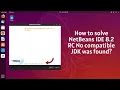 How to solve NetBeans IDE 8 2 RC No compatible JDK was found in Ubuntu