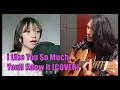 Download Lagu I Like You So Much, You'll Know It (Cover)