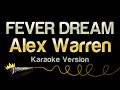 Alex Warren - FEVER DREAM Karaoke Version