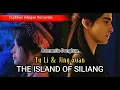 Cuplikan moment romantic Tu Li & Jing Xuan, Donghua THE ISLAND OF SILIANG
