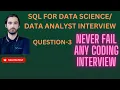 SQL for Data Science Interview Question 3 SQL for Data Analytics Interview