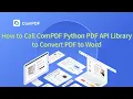 How to Call ComPDF Python PDF API Library to Convert PDF to Word