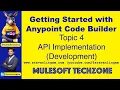 Implement an API using Anypoint Code Builder sravanlingam