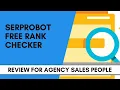 SERPROBOT Free Rank Checker for Agency Sales Reps