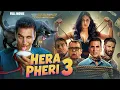 Download Lagu HERA PHER 3 (Full Movie) Akshay Kumar | Suniel Shetty | Paresh Rawal | Bollywood Comedy Movie 2025
