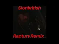 Sionbritish - Rapture Remix