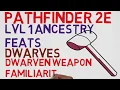 Dwarven Ancestry Feats Level 1 Dwarven Weapon Familiarity Pathfinder 2E Feats