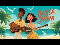 Lagu Bossa Nova Covers 2026 🎶 Smooth \u0026 Relaxing Music for Focus and Calm