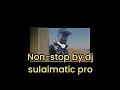 Download Lagu madam lumasaba nonstop 2024 dj sulaimatic pro
