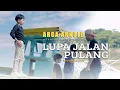 Download Lagu Arga Arnold - Lupa Jalan Pulang (Official Music Video)