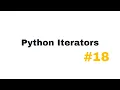 Python Iterators Iterables and Iterators in Python Python Tutorial for Beginners