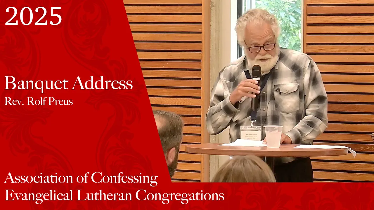 Banquet Address | Rev. Rolf Preus | ACELC 2025