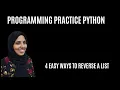 Python Coding Exercises For Beginners 4 Easy Ways to Reverse a List in Python