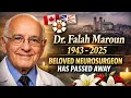 Dr Falah Maroun Obituary Beloved St John s Neurosurgeon Order of Canada Recipient Has Died