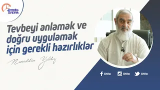 Tevbeyi anlamak ve doğru uygulamak için gerekli hazırlıklar