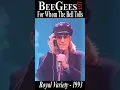 Download Lagu Bee Gees Live “For Whom The Bell Tolls” 1993  Royal Variety