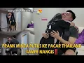 Lagu PRANK MINTA PUTUS KE PACAR THAILAND SAMPE NANGIS‼️