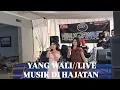 Lagu YANG WALI //LIVE DIHAJATAN /KOPLO