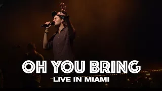 oh you bring live in miami hillsong united