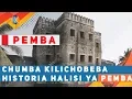 Download Lagu CHUMBA KILICHOBEBA HISTORIA HALISI YA PEMBA - ZAIDI YA MIAKA 200
