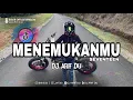 Download Lagu DJ ARIF DU - MENEMUKANMU