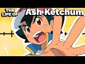 The Life Of Ash Ketchum Pokemon