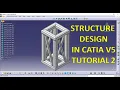 CATIA V5 STRUCTURE DESIGN TUTORIAL-2 CATIA V5 PART DESIGN CATIA V5 PART MODELLING FOR BEGINNER
