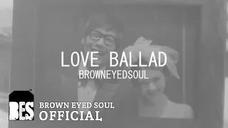 Download [MV] 브라운아이드소울(Brown Eyed Soul) - Love Ballad MP3