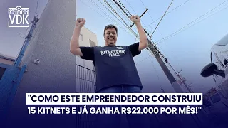 Como este empreendedor construiu 15 Kitnets e já ganha R$ 22.000 por mês!