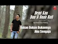 Harry Parintang - Demi Kau Dan Sibuah Hati [Official Lyric Video HD]