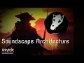 Soundscape Architecture