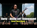 Lagu Harry – Abang Lori Tenonenonet | Cover Versi Rock Modern (LIRIK)