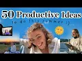 50 Productive Ideas to Do This Summer 2022 Bucket List ad