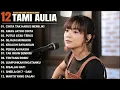 Lagu Tami Aulia Full Album   Cinta Tak Harus Memiliki Lagu Galau Viral Tiktok 2025