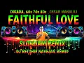 Download Lagu FAITHFUL LOVE - CESAR MANALILI - SLOWJAM REMIX - (DJ RETCHIE NAVEJAS)🎶