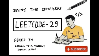 LeetCode 29 Divide Two Integers Simple Explanation Beats 100 Pen And Paper MAANG Prep