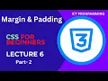CSS Tutorial 6 Margin and Padding in CSS Web Development Tutorial Lecture - 6 Part-2