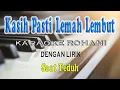 Download Lagu KASIH PASTI LEMAH LEMBUT [KARAOKE ROHANI] G=DO
