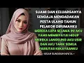 Download Lagu SUAMI DAN KELUARGANYA MENGADAKAN PESTA ULTAH PELAKOR DIRUMAHKU - SAAT ITU JUGA LANSUNG AKU USIR