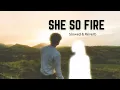 SHE SO FIRE | slowed & Reverb | song | new song | 