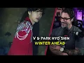 Download Lagu Director Reacts - V - 'Winter Ahead (with PARK HYO SHIN)' MV