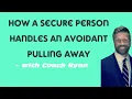 Download Lagu How a secure person handles an avoidant pulling away