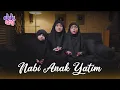 Download Lagu ALULA AISY - NABI ANAK YATIM (COVER) RAIHAN FT NOWSEEHEART