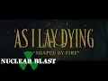 Download Lagu AS I LAY DYING - Shaped By Fire (OFFICIAL MUSIC VIDEO)