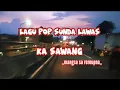 LAGU POP SUNDA LAWAS || KASAWANG@ShabrinaVlog