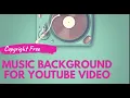 Download Lagu MUSIC BACKGROUND ♡ FOR YOUTUBE VIDEO | COPYRIGHT FREE