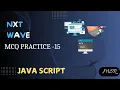 MCQ Practice - 15 Todos Application 3 javascript CCBP NxtWave JS by MSR Coding